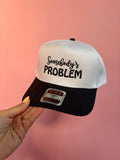Somebody's Problem Western Trucker Hat