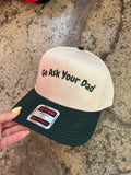 Go Ask Your Dad Trucker Hat